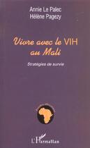 Couverture du livre « Vivre avec le vih au mali - strategies de survie » de Pagezy/Le Palec aux éditions L'harmattan