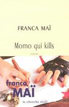 Couverture du livre « Momo qui kills » de Franca Mai aux éditions Cherche Midi