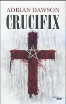 Couverture du livre « Crucifix » de Adrian Dawson aux éditions Cherche Midi