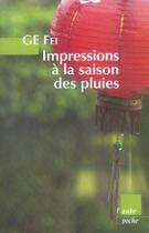 Couverture du livre « Impressions à la saison des pluies » de Fei Ge aux éditions Editions De L'aube