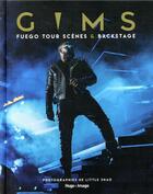 Couverture du livre « Gims ; fuego tour, de la scène au backstage » de Gims aux éditions Hugo Image