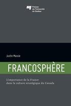 Couverture du livre « Francosphère » de Justin Massie aux éditions Presses De L'universite Du Quebec