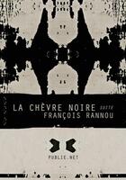 Couverture du livre « La chèvre noire » de Rannou-F aux éditions Publie.net