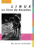 Couverture du livre « Linux ; le livre de recettes » de Carla Schroder aux éditions Digit Books