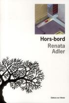 Couverture du livre « Hors-bord » de Renata Adler aux éditions Editions De L'olivier