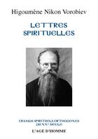 Couverture du livre « Lettres spirituelles » de Vorobiev Nikon aux éditions L'age D'homme