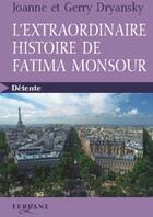 Couverture du livre « L'extraordinaire histoire de Fatima Monsour » de Gerry Dryansky et Joanne Dryansky aux éditions Feryane