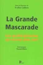 Couverture du livre « La Grande Mascarade ; Ces Multinationales Qui Lavent Plus Vert » de Eveline Lubbers aux éditions Parangon