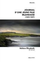 Couverture du livre « Journal d'une jeune fille irlandaise (1845-1847) (2e édition) » de Helene Elisabeth aux éditions Petra