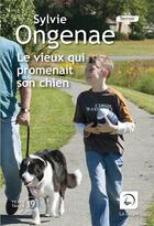 Couverture du livre « Le vieux qui promenait son chien » de Sylvie Ongenae aux éditions Editions De La Loupe