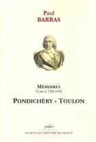 Couverture du livre « Mémoires. Tome 1 (1769-1793) Pondichéry-Toulon. » de Paul (De) Barras aux éditions Paleo