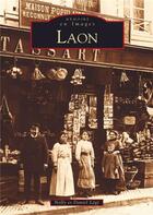 Couverture du livre « Laon » de Nelly Lege et Daniel Lege aux éditions Editions Sutton