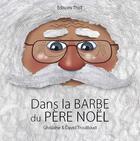Couverture du livre « Dans la barbe du père Noël » de David Trouilloud et Ghislaine Trouilloud aux éditions Editions Thot