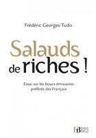 Couverture du livre « Salauds de riches ! » de Frederic Georges-Tudo aux éditions Les Peregrines