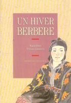Couverture du livre « Hiver Berbere - Journal D'Un Sejour Dans Le Haut-Atlas » de Lamazou/Huet aux éditions Jeanne Laffitte
