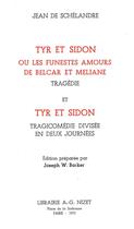 Couverture du livre « Tyr et Sidon ou les funestes amours de Belcar et Meliane » de Jean De Schelandre aux éditions Stfm