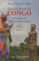 Couverture du livre « Nouvelle histoire du Congo ; des origines à la république démocratique » de Isidore Ndaywel E Nziem aux éditions Parole Et Silence