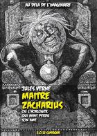 Couverture du livre « Maître Zacharius ou l'horloger qui avait perdu son âme » de Jules Verne aux éditions Numeriklivres