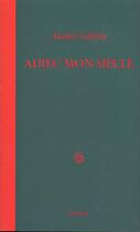 Couverture du livre « Adieu Mon Siecle » de Andre Gillois aux éditions Magnard