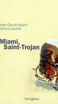 Couverture du livre « Miami, saint-Trojan » de J-C Boutin et Gerard Leveile aux éditions Les Cygnes