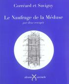 Couverture du livre « Naufrage De La Meduse (Le) » de Correard A./Savigny aux éditions Cartouche