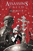 Couverture du livre « Assassin's Creed : subject 4 » de Cameron Stewart et Karl Kerschl aux éditions Les Deux Royaumes