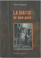 Couverture du livre « La biasse de mon père » de Pierre Magnan aux éditions Les Alpes De Lumiere