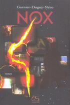 Couverture du livre « Nox » de Garnier-Duguy-Nero aux éditions Le Grand Souffle