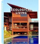 Couverture du livre « Ecological living » de  aux éditions Teneues - Livre