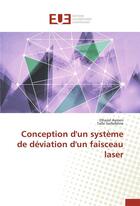 Couverture du livre « Conception d'un système de déviation d'un faisceau laser » de  aux éditions Editions Universitaires Europeennes