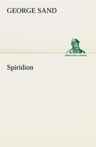 Couverture du livre « Spiridion » de George Sand aux éditions Tredition
