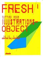 Couverture du livre « Fresh 1 cutting edge illustrations object » de  aux éditions Daab