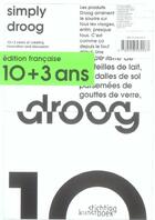 Couverture du livre « Simply droog - 10+3ans d'innovation et d'echanges crea » de  aux éditions Stichting Kunstboek