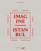 Couverture du livre « Imagine Istanbul » de Paul Mcmillen aux éditions Lannoo