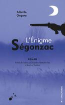 Couverture du livre « L'énigme Ségonzac » de Alberto Ongaro aux éditions Editions Anacharsis