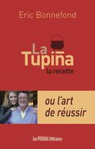Couverture du livre « La tupiña la recette » de Eric Bonnefond aux éditions Presses Litteraires