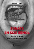 Couverture du livre « Sonate en scie bemol » de Bruno Pinel aux éditions Sydney Laurent