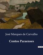 Couverture du livre « Contos Paraenses » de José Marques De Carvalho aux éditions Culturea