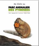 Couverture du livre « Ma visite au parc animalier des Pyrénées » de Raphaelle Jessic et Stephane Stadler aux éditions De Plaines En Vallees