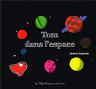 Couverture du livre « Tom dans l'espace » de Jeremy Xayatath aux éditions Les Petits Croqueurs De Livres