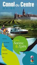 Couverture du livre « Canal du Centre ; entre Saône et Loire » de  aux éditions Pas A Pas Bd'orthographe