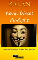 Couverture du livre « Kevin Direct s'indigne » de Zalan aux éditions Favorable