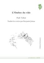 Couverture du livre « L'ombre du vide » de Park Ynhui aux éditions Atelier Des Cahiers