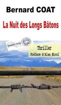 Couverture du livre « La nuit des longs bâtons » de Coat Bernard aux éditions Rendez-vous Editions