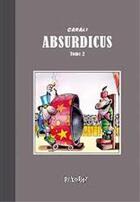 Couverture du livre « Absurdicus t.2 » de Carali aux éditions Zebu