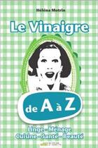 Couverture du livre « La vinaigre de A à Z » de Helena Motrin aux éditions Victor Le Brun