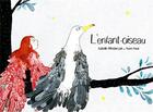 Couverture du livre « L'enfant-oiseau » de Isabelle Wlodarczyk et Thanh Portal aux éditions Le Grand Jardin