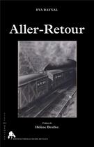Couverture du livre « Aller-retour » de Bruller Helene et Eva Raynal aux éditions Tiresias