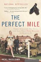 Couverture du livre « The Perfect Mile » de Neal Bascomb aux éditions Houghton Mifflin Harcourt