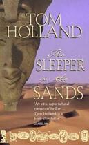 Couverture du livre « The sleeper in the sands » de Tom Holland aux éditions Little Brown Uk